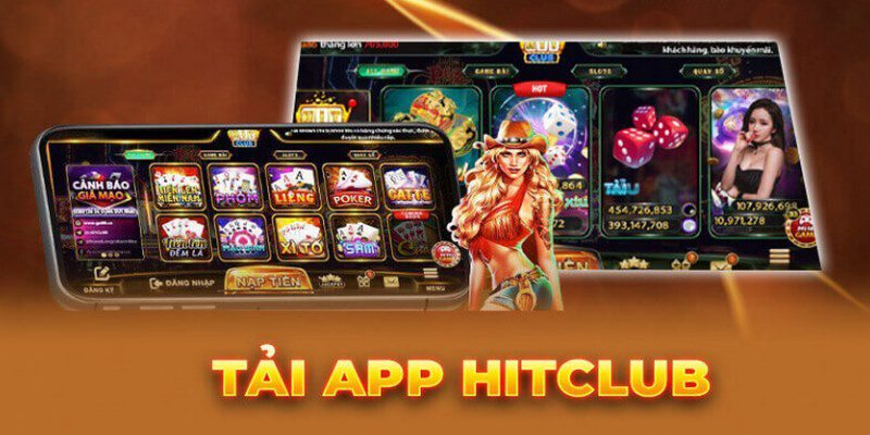 Trang Chủ 31 Tải app Hitclub cho trải nghiệm mượt mà